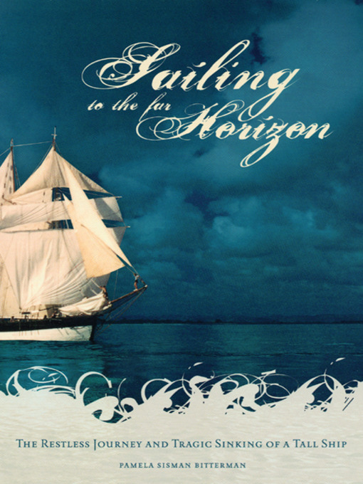 Title details for Sailing to the Far Horizon by Pamela Sisman Bitterman - Available